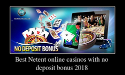 Best Netent online casinos with no deposit bonus 2023