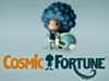 Cosmic Fortune