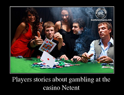 Players stories about gambling at the casino Netent