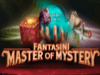 Fantasini Master of Mystery